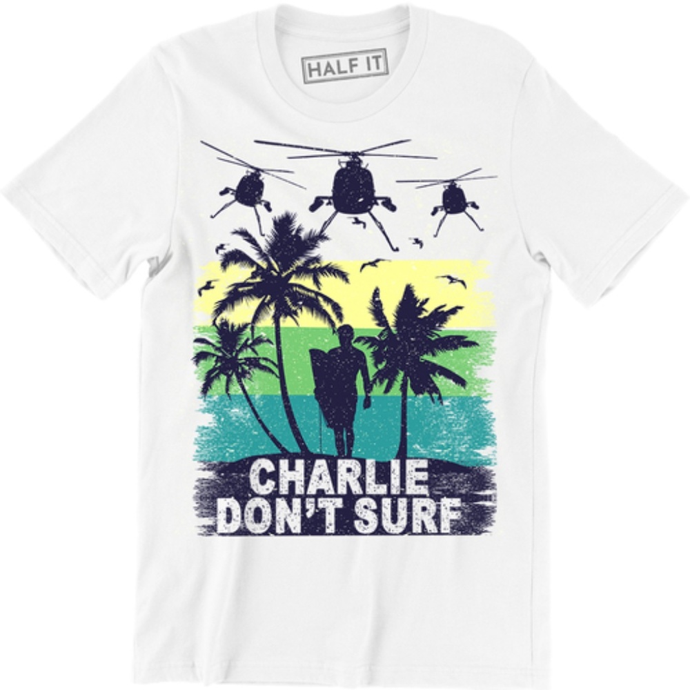 Charlie Don't Surf Military Vietnam War T-shirt